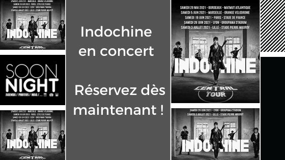 Indochine en concert : Réservez dès maintenant !