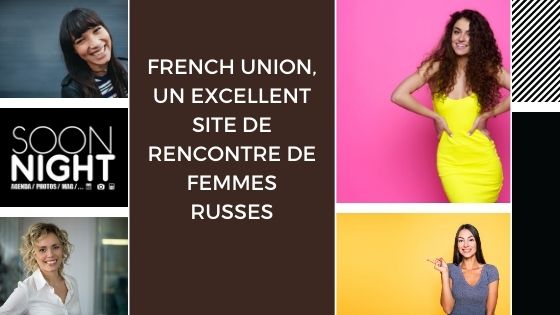 French Union, un excellent site de rencontre de femmes russes