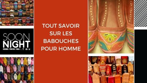 Tout savoir sur les babouches pour homme