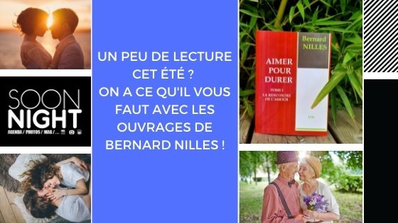 Un peu de lecture cet été ? On a ce qu’il vous faut avec les ouvrages de Bernard Nilles !