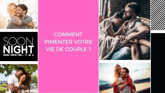 Comment pimenter votre vie de couple ?