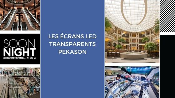 Les écrans LED transparents Pekason