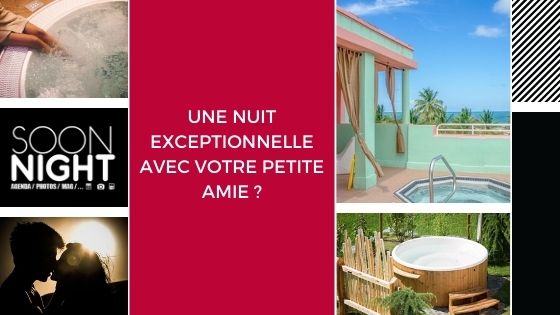 Une nuit exceptionnelle avec votre petite amie ?