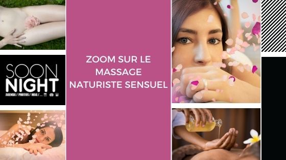 Zoom sur le massage naturiste sensuel