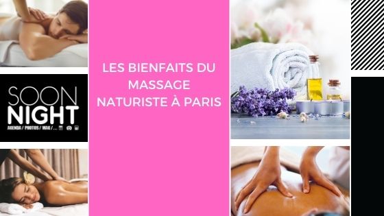 Les bienfaits du massage naturiste à Paris