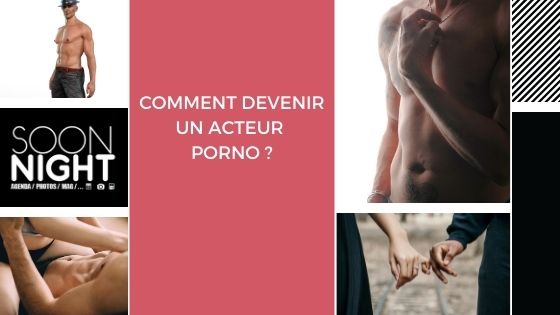 Comment devenir un acteur porno ?
