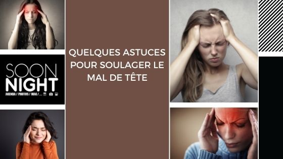 Quelques astuces pour soulager le mal de tête