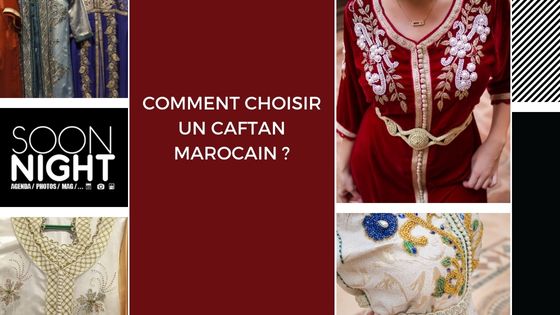 Comment choisir un caftan marocain ?
