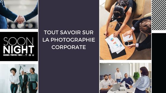 Tout savoir sur la photographie corporate