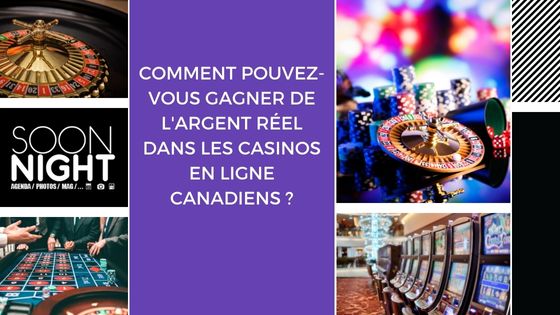 Comment pouvez-vous gagner de l’argent réel dans les casinos en ligne canadiens ?