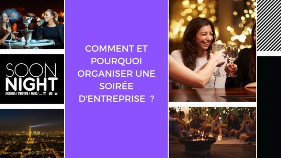 Comment et pourquoi organiser une soirée d’entreprise  ?