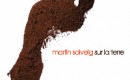 Martin Solveig â?? Sur la terre