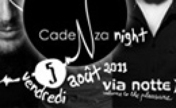 Cadenza Night @ Via Notte !