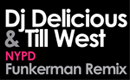 DJ Delicious & Till West – NYPD (Funkerman Remix)