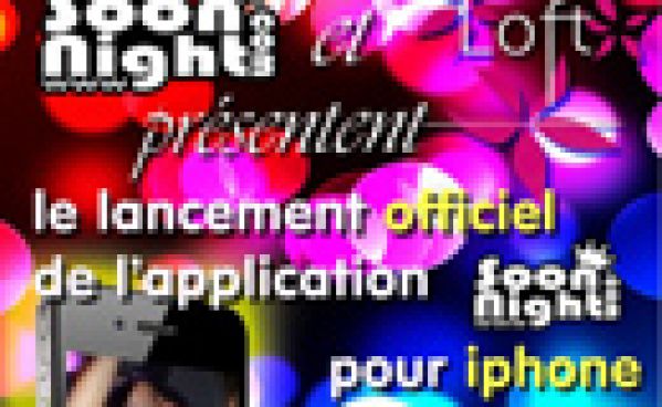 SoonNight et Le Loft présentent l’application SoonNight sur Iphone