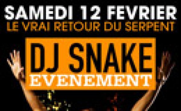 DJ Snake : Le vrai retour du serpent @ Planches !