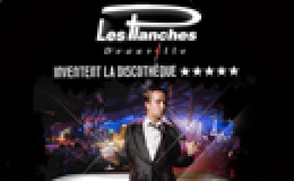 Les Planches inventent la discothèque 5 étoiles