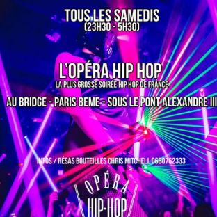 Soirée clubbing L'OPERA HIP HOP - BEST HIP HOP PARTY IN FRANCE - GRATUIT POUR TOUS AVEC L'INVITATION Samedi 09 juillet 2022