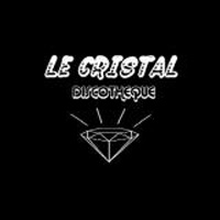 Cristal Discothèque (Le)