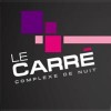 Carré (Complexe de Nuit Le)