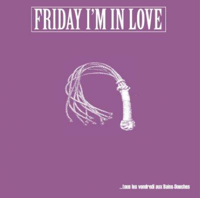 FRIDAY I’M IN LOVE