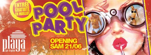 Soirée POOL Party / Opening @ Playa Club