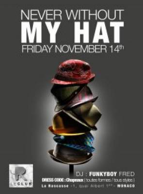  » NEVER WITHOUT MY HAT « 