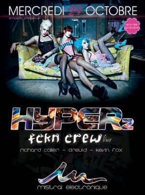 HYPER 2 – Fckn Crew, Richard Callier, Kevin fox, Dreuil.D