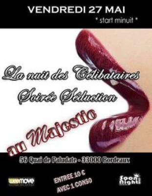 NUIT DES CELIBATAIRES   SOIREE SEDUCTION!!