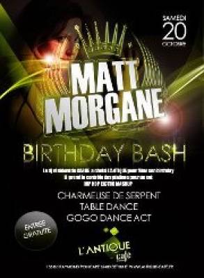 MATT MORGANE “”BIRTDHAY BASH””