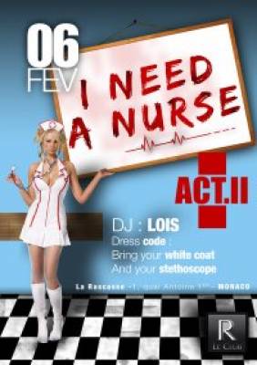 « I NEED A NURSE » ACT II