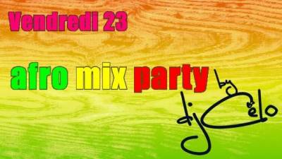 AFRO MIX PARTY avec DJ CELO