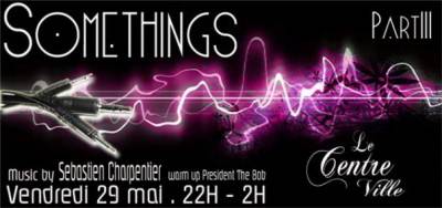 Something III – Seb Charpentier & President the Bob