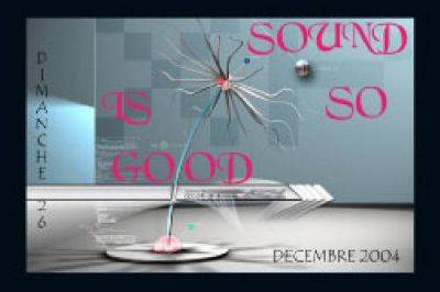 SOUND IS SO GOOD