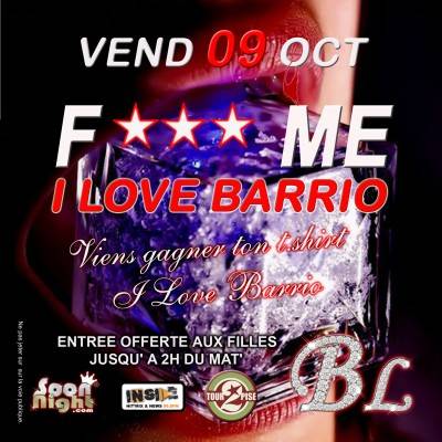 F*** me I love Barrio