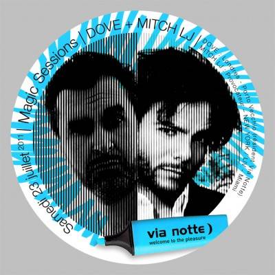 Magic Sessions by Dove ( resident ) and Mitch LJ  @ VIA NOTTE