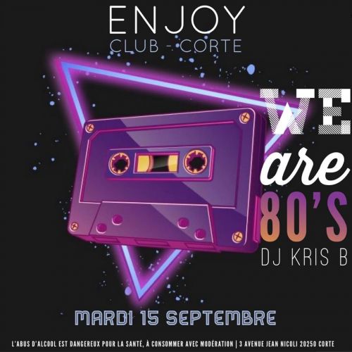 ENJOY CE SOIR ???? WE ARE 80’S ???? KRIS B