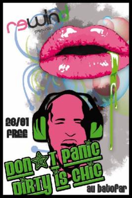 DON’T PANIC !! DIRTY IS CHIC !!