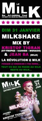 La MILKSHAKE mix by KRISTOF TIGRAN et JEAN BA