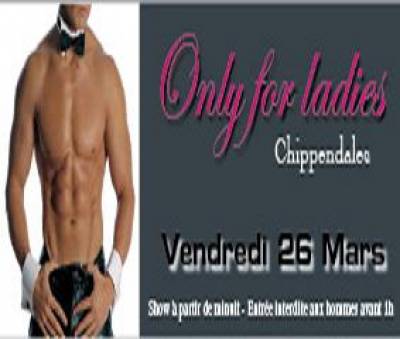 ONLY FOR LADIES (Chippendales)