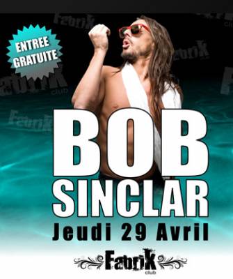 Soirée Clubbing with BOB SINCLAR