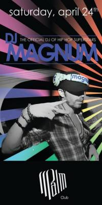 « DJ MAGNUM » SUPERSTAR AT PALM CLUB