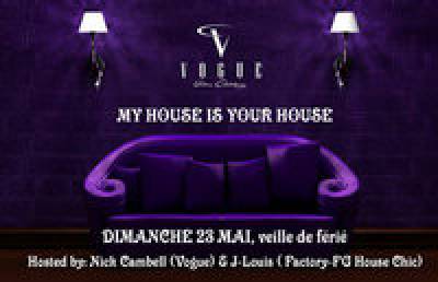 MY HOUSE IS YOUR HOUSE