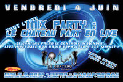 MIX PARTY : LE CHÂTEAU PAR EN LIVE !