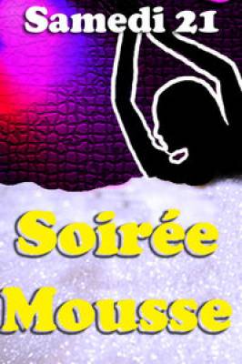 Soirée Mousse