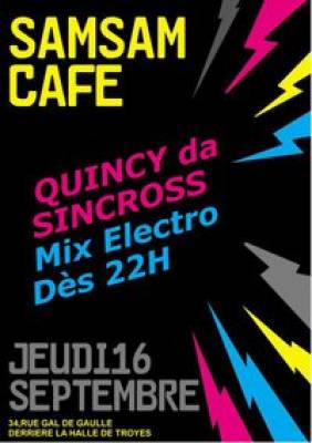 Soirée House Electro avec Quincy da Sincross