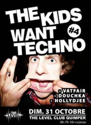 THE KIDS WANT TECHNO #4 @ LEVEL CLUB with Hollydjee/Douchka/Vatfair