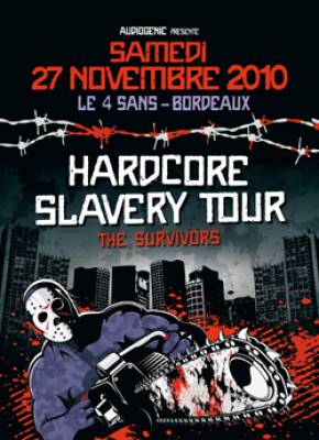 HARDCORE SLAVERY TOUR @ LE 4 SANS (dernière soirée HARDCORE avant destruction!)