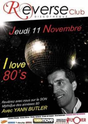 Soirée I LOVE 80’s avec en Guest YANN BUTLER