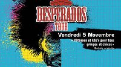DESPERADOS TOUR !!
